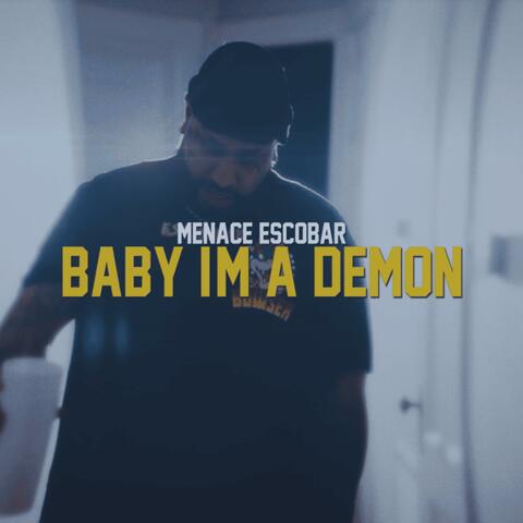 Baby I’m A Demon