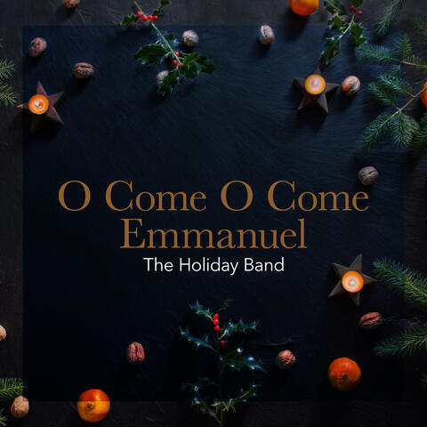 O Come O Come Emmanuel