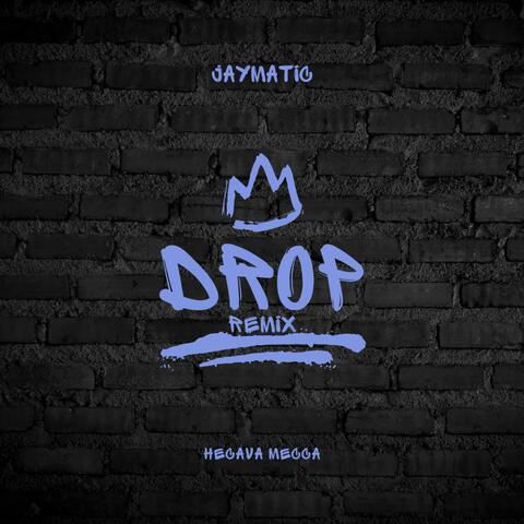 Drop (Remix)