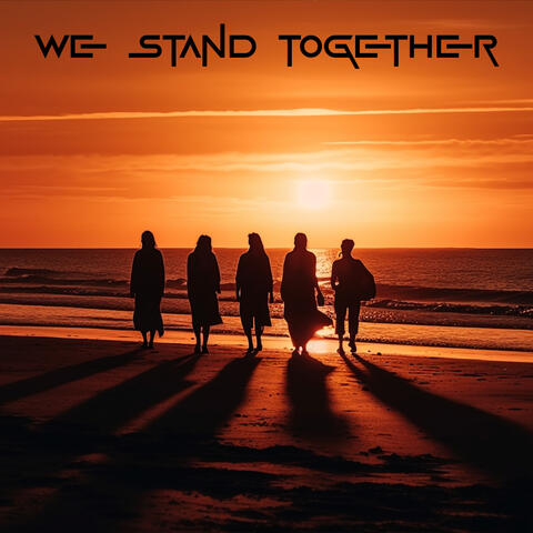 We Stand Together