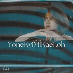 Yone Kyi Mi Kae Loh