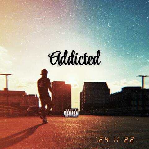 Addicted