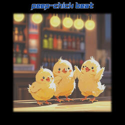 Peep-Chick Beat