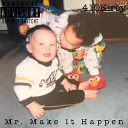 Mr. MakeItHappen