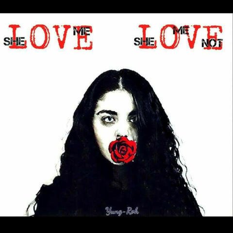 She Love Me, She Love Me Not