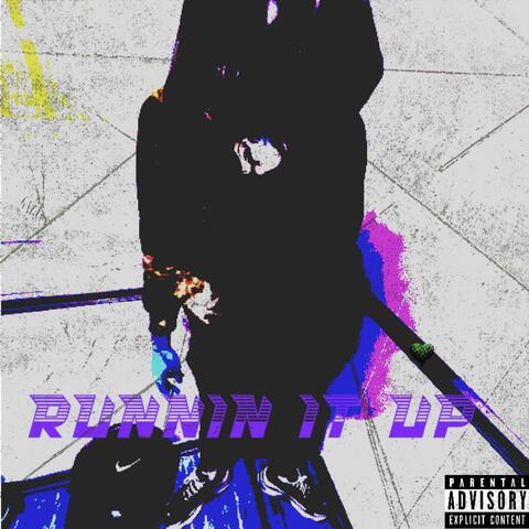 Runnin It Up