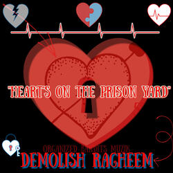 Heart's On The Prison Yard