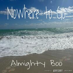 Nowhere to Go