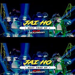 Jai Ho Best Trap Of