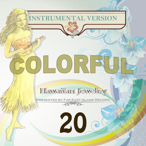 COLORFUL Hawaiian Jewelry 20 - Karaoke Version -