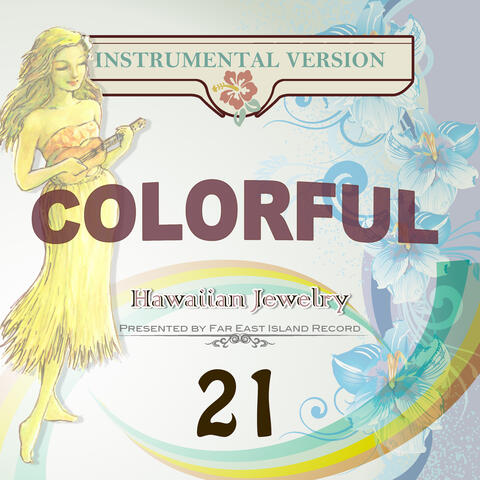 COLORFUL Hawaiian Jewelry 21 - Karaoke Version -