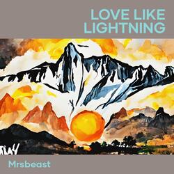 Love Like Lightning