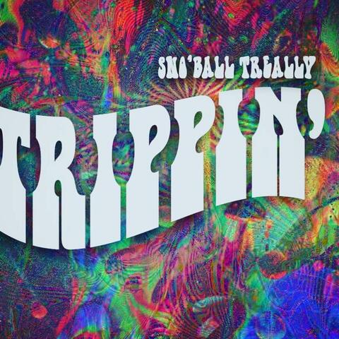 Trippin'