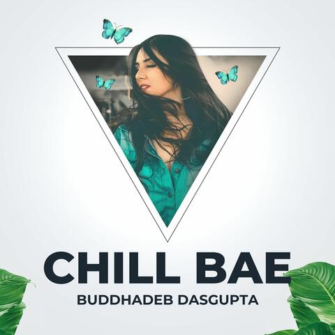 Chill Bae