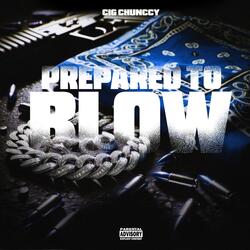 PREPARED 2 BLOW