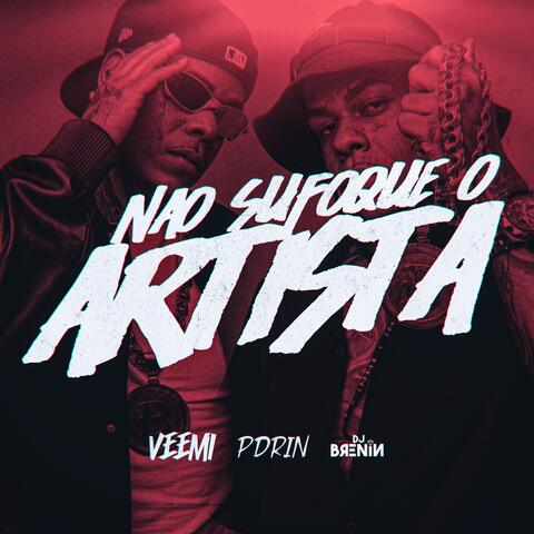 Não Sufoque o Artista