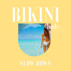 Slow Down