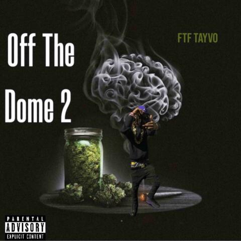 Off The Dome 2