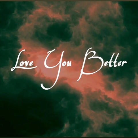 Love You Better