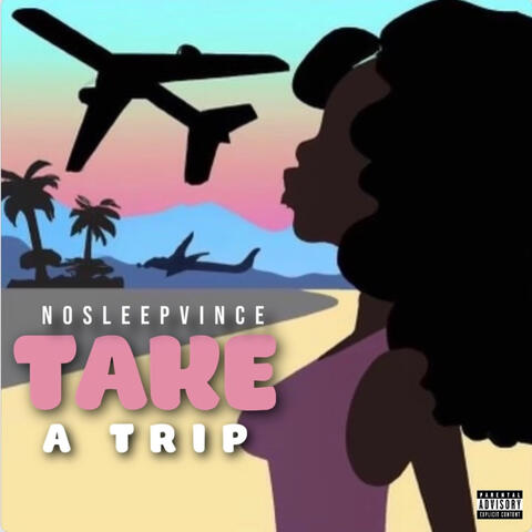 Take A Trip