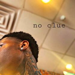 No Clue