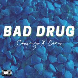 Bad Drug