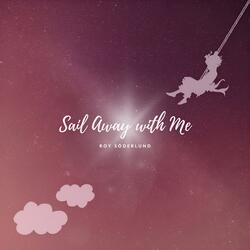 Sail Away With Me
