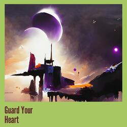 Guard Your Heart