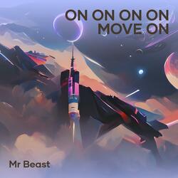 On on on on Move on