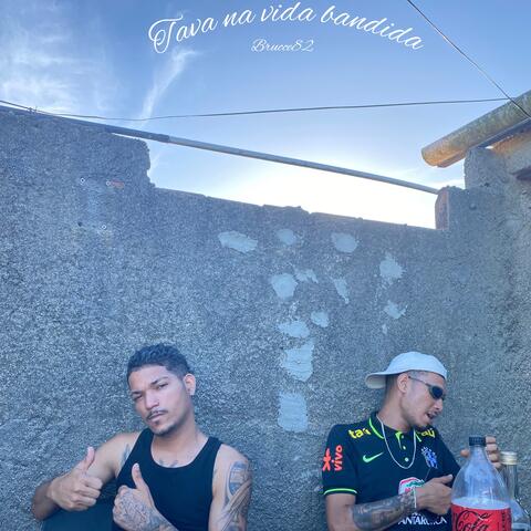 Tava Na Vida Bandida