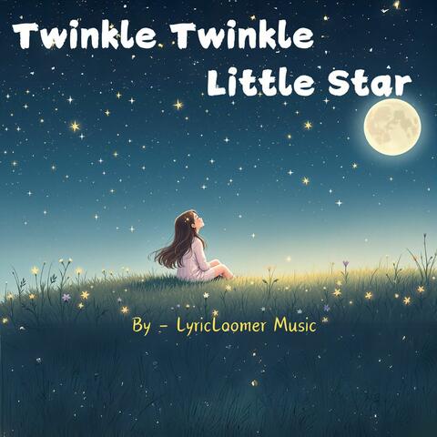 Twinkle Twinkle Little Star