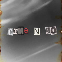 Come N Go