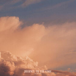Journey to the Core