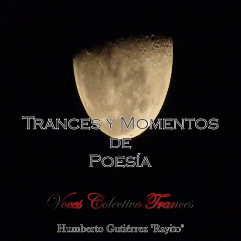 Trances y Momentos de Poesía