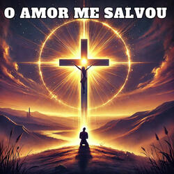 O Amor Me Salvou