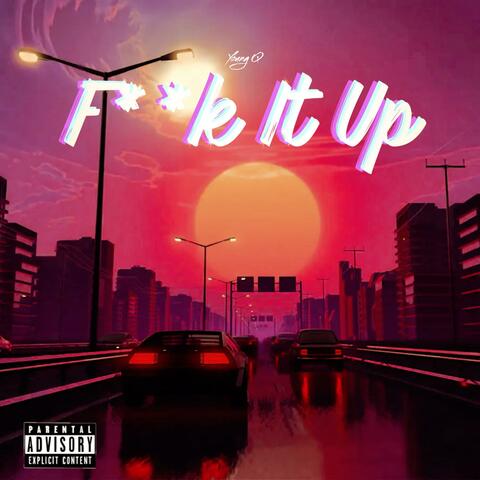 Fuck It Up