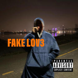 FAKE LOV3