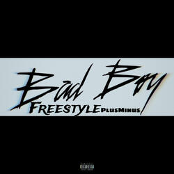 Bad Boy Freestyle