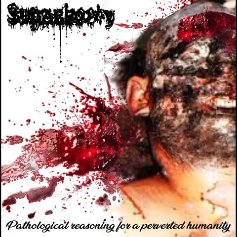 Pathological reasoning for a perverted humanity