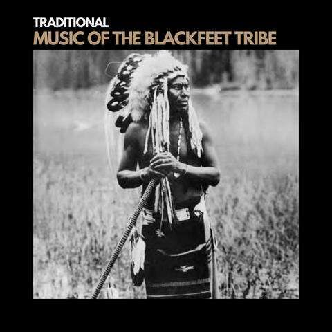 Music Of The Blackfeet Tribe