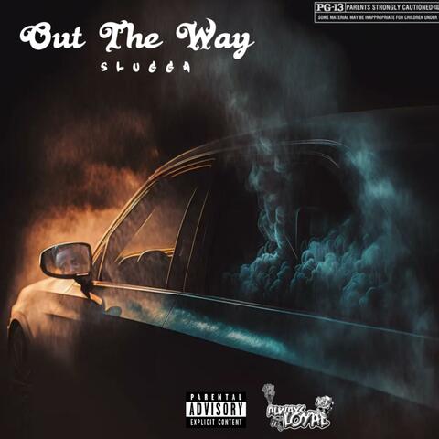 Out The Way