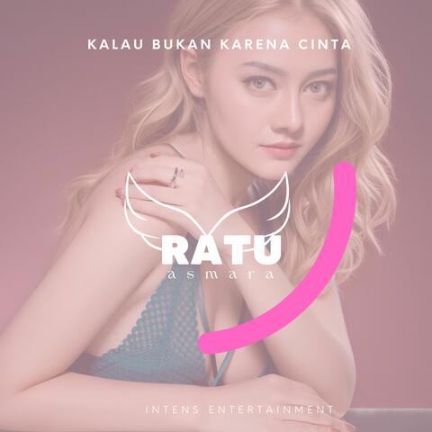 Kalau Bukan Karena Cinta
