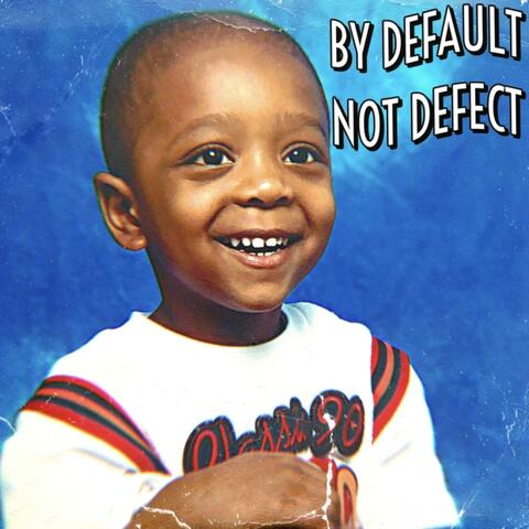 By Default Not Defect