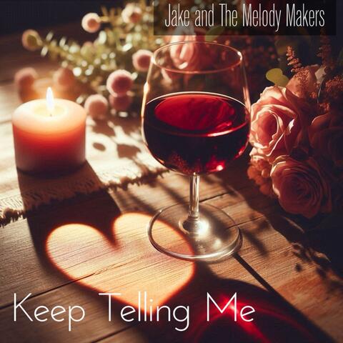 Keep Telling Me