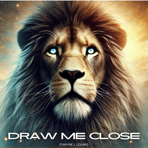 Draw Me Close