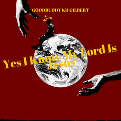Yes My Lord Is Jesus