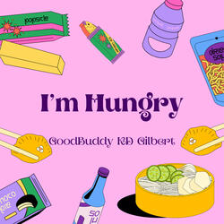 I’m Hungry