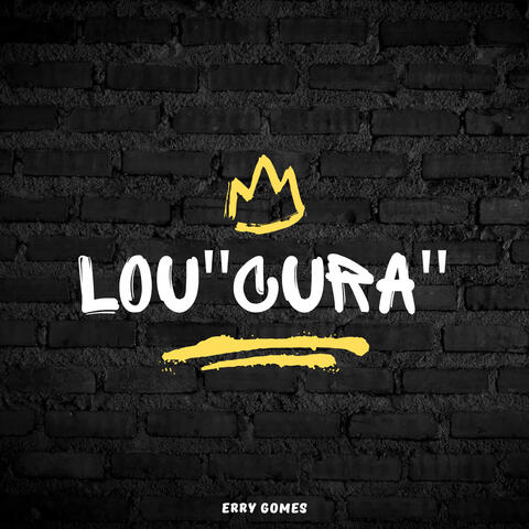 Lou"cura"