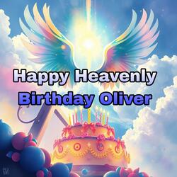 Happy Heavenly Birthday Oliver
