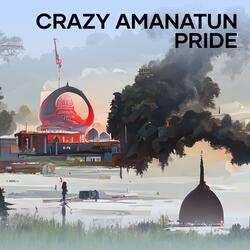 Crazy Amanatun Pride